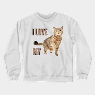 I love my cat Crewneck Sweatshirt